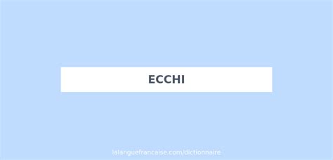 ecchi traduction|ecchi in French .